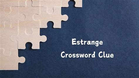 estranged crossword